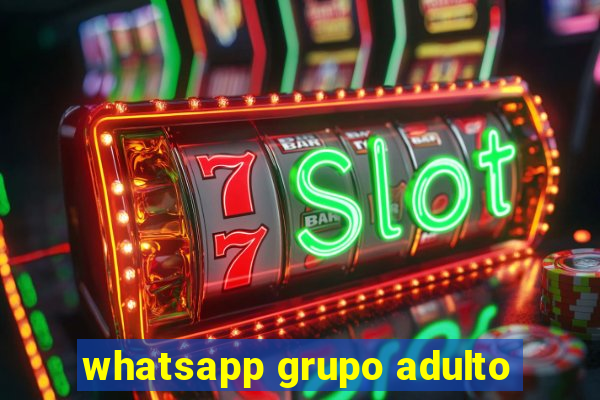 whatsapp grupo adulto